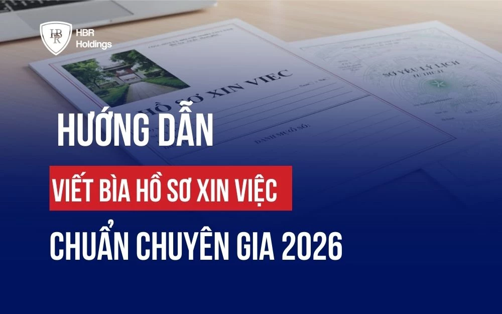 HƯỚNG DẪN VIẾT BÌA HỒ SƠ XIN VIỆC CHUẨN CHUYÊN GIA 2026