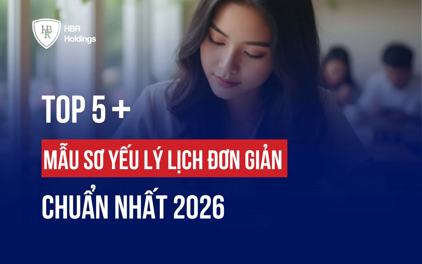 TOP 5 MẪU SƠ YẾU LÝ LỊCH ĐƠN GIẢN CHUẨN NHẤT 2026