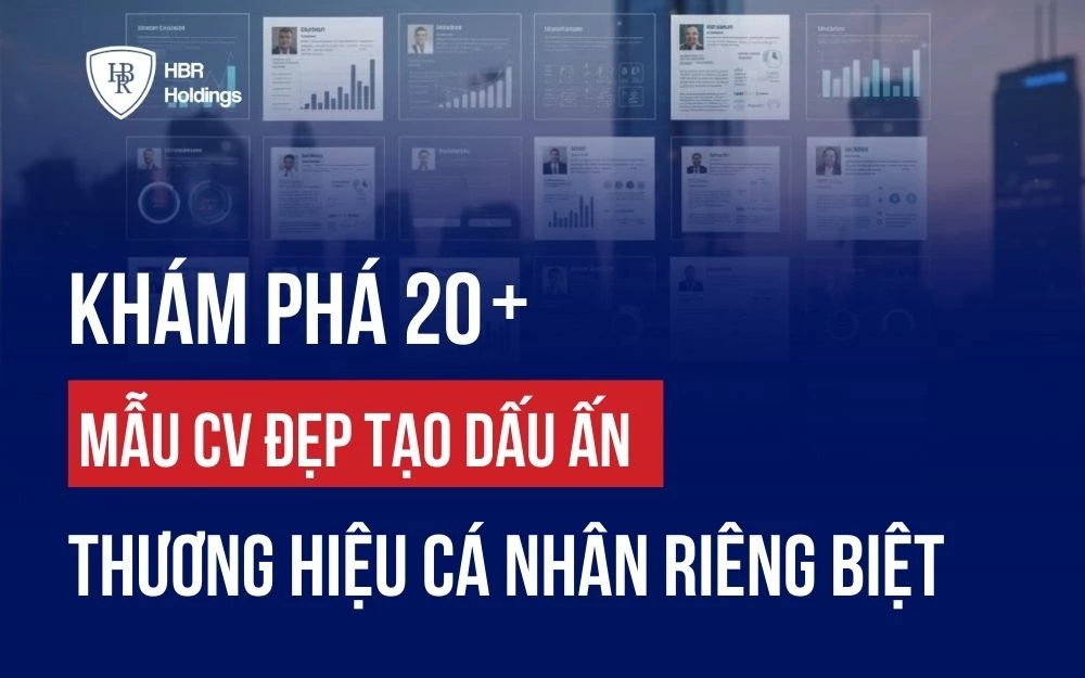 KHÁM PHÁ 20+ MẪU CV ĐẸP TẠO DẤU ẤN THƯƠNG HIỆU CÁ NHÂN RIÊNG BIỆT
