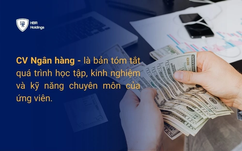 CV ngân hàng giúp ứng viên minh chứng được năng lực của bản thân