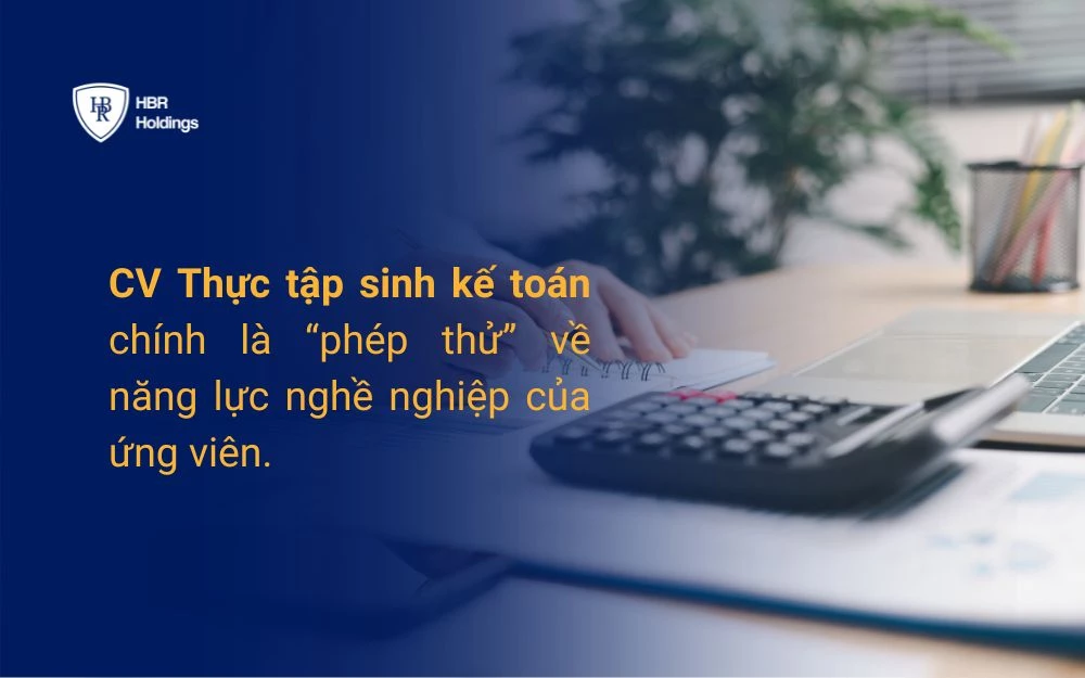 CV Thực tập sinh kế toán giúp ứng viên khẳng định bản thân trước nhà tuyển dụng