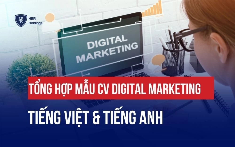 TỔNG HỢP MẪU CV DIGITAL MARKETING TIẾNG VIỆT VÀ TIẾNG ANH ẤN TƯỢNG