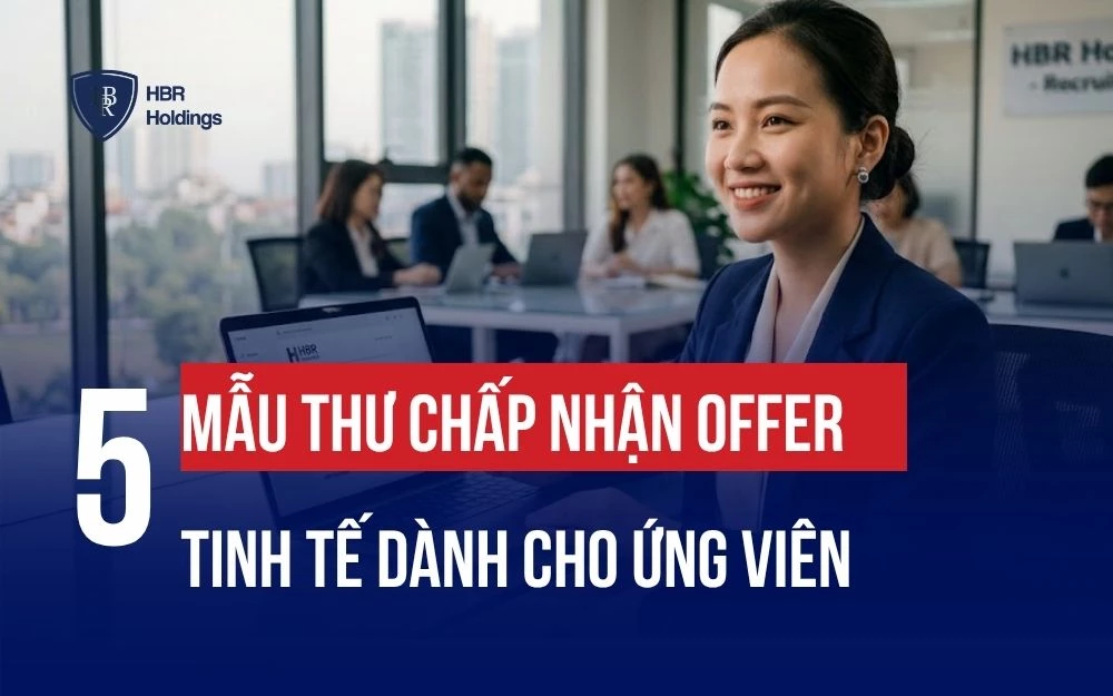 5 MẪU THƯ CHẤP NHẬN OFFER TINH TẾ DÀNH CHO ỨNG VIÊN