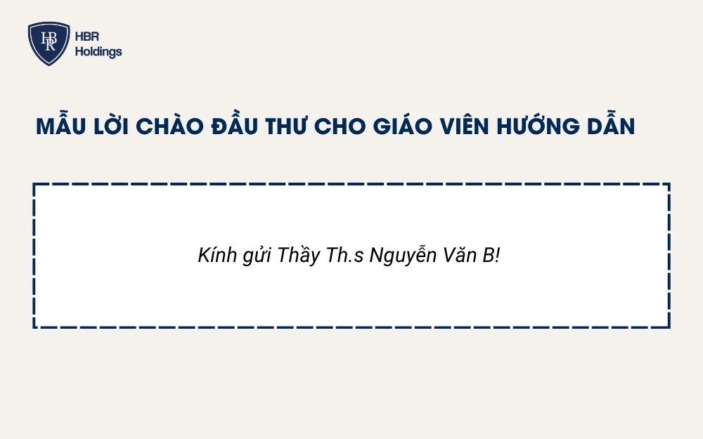 Mẫu lời chào đầu thư cho giáo viên hướng dẫn