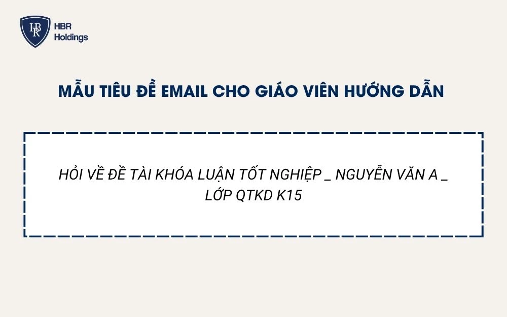Mẫu tiêu đề Email cho giáo viên hướng dẫn