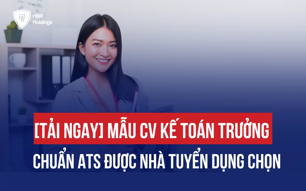 [TẢI NGAY] MẪU CV KẾ TOÁN TRƯỞNG CHUẨN ATS ĐƯỢC NHÀ TUYỂN DỤNG CHỌN