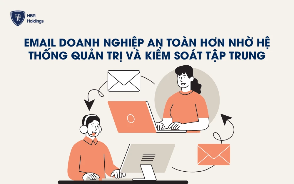 Email doanh nghiệp có bảo mật cao hơn Gmail cá nhân
