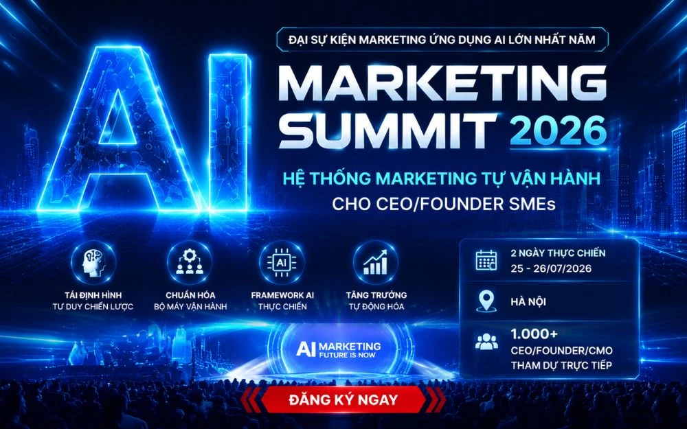 [HÀ NỘI] AI MARKETING SUMMIT 2026: SỰ KIỆN LỚN NHẤT CHO CEO, FOUNDER