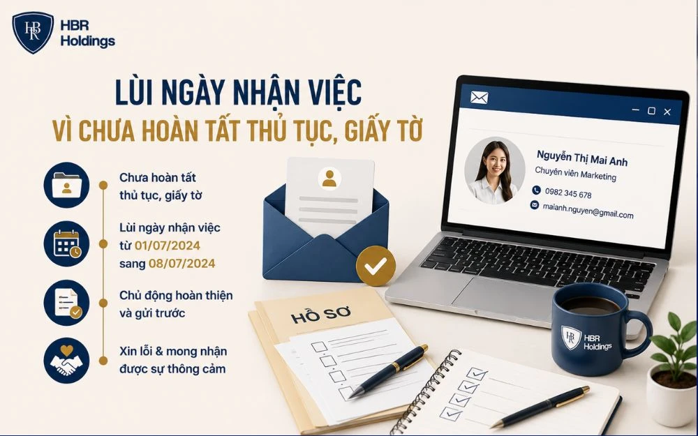 Mẫu email xin lùi ngày nhận việc vì chưa hoàn tất thủ tục, giấy tờ.